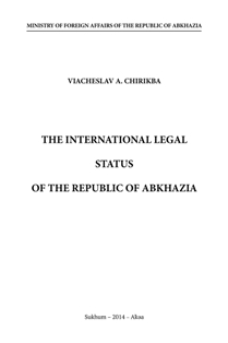 V.A. Chirikba. The International Legal Status of the Republic of Abkhazia (. )